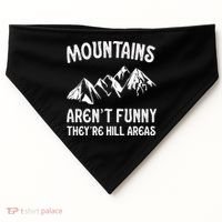 Mountains ArenT Funny TheyRe Hill Areas Funny Hiking Pun USA-Made Doggie Bandana thumb 0