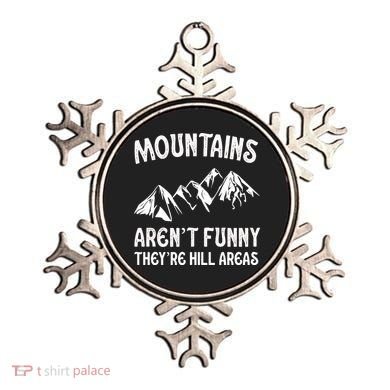 Mountains ArenT Funny TheyRe Hill Areas Funny Hiking Pun Ornament
