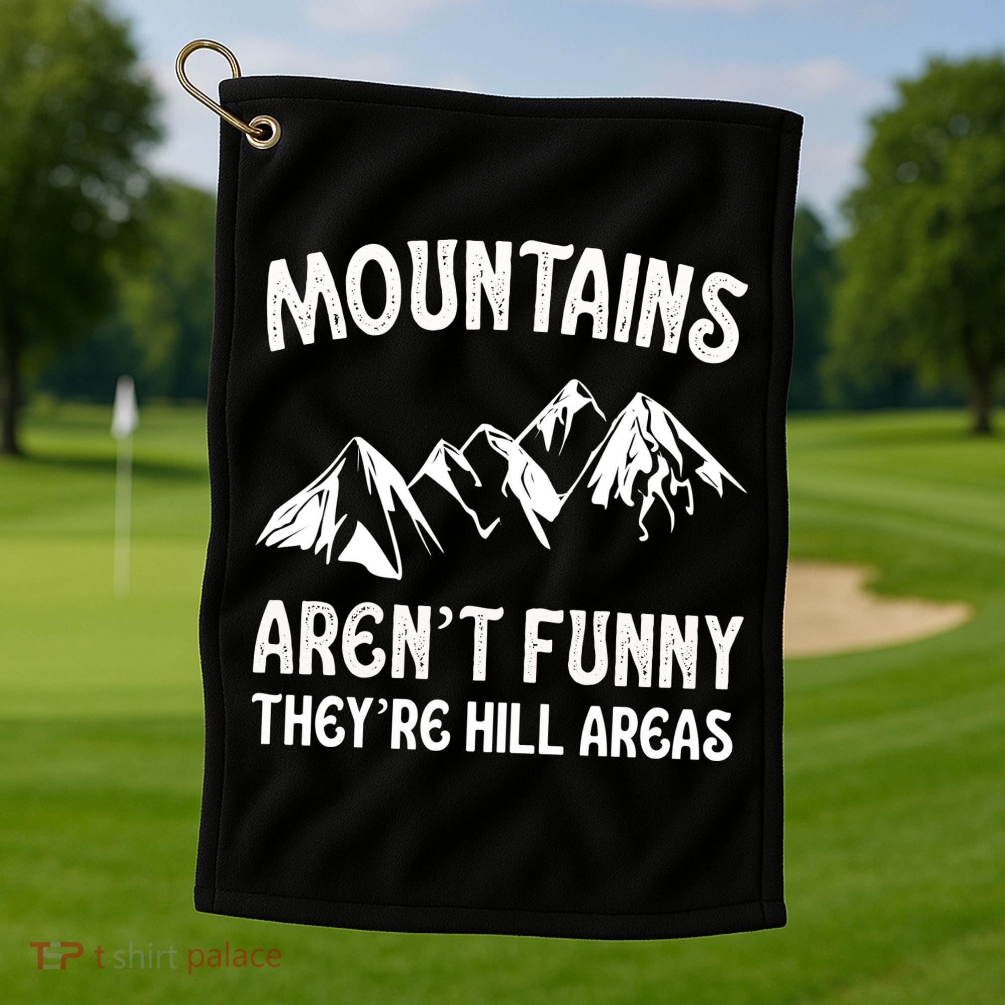 Mountains ArenT Funny TheyRe Hill Areas Funny Hiking Pun Golf Towel