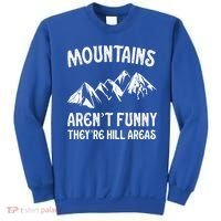 Mountains ArenT Funny TheyRe Hill Areas Funny Hiking Pun Sweatshirt thumb 0
