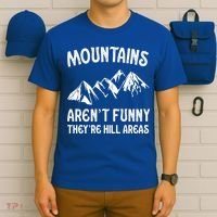 Mountains ArenT Funny TheyRe Hill Areas Funny Hiking Pun T-Shirt thumb 6
