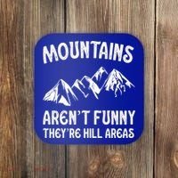Mountains ArenT Funny TheyRe Hill Areas Funny Hiking Pun Coaster thumb 0