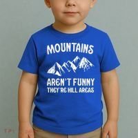 Mountains ArenT Funny TheyRe Hill Areas Funny Hiking Pun Toddler T-Shirt thumb 2