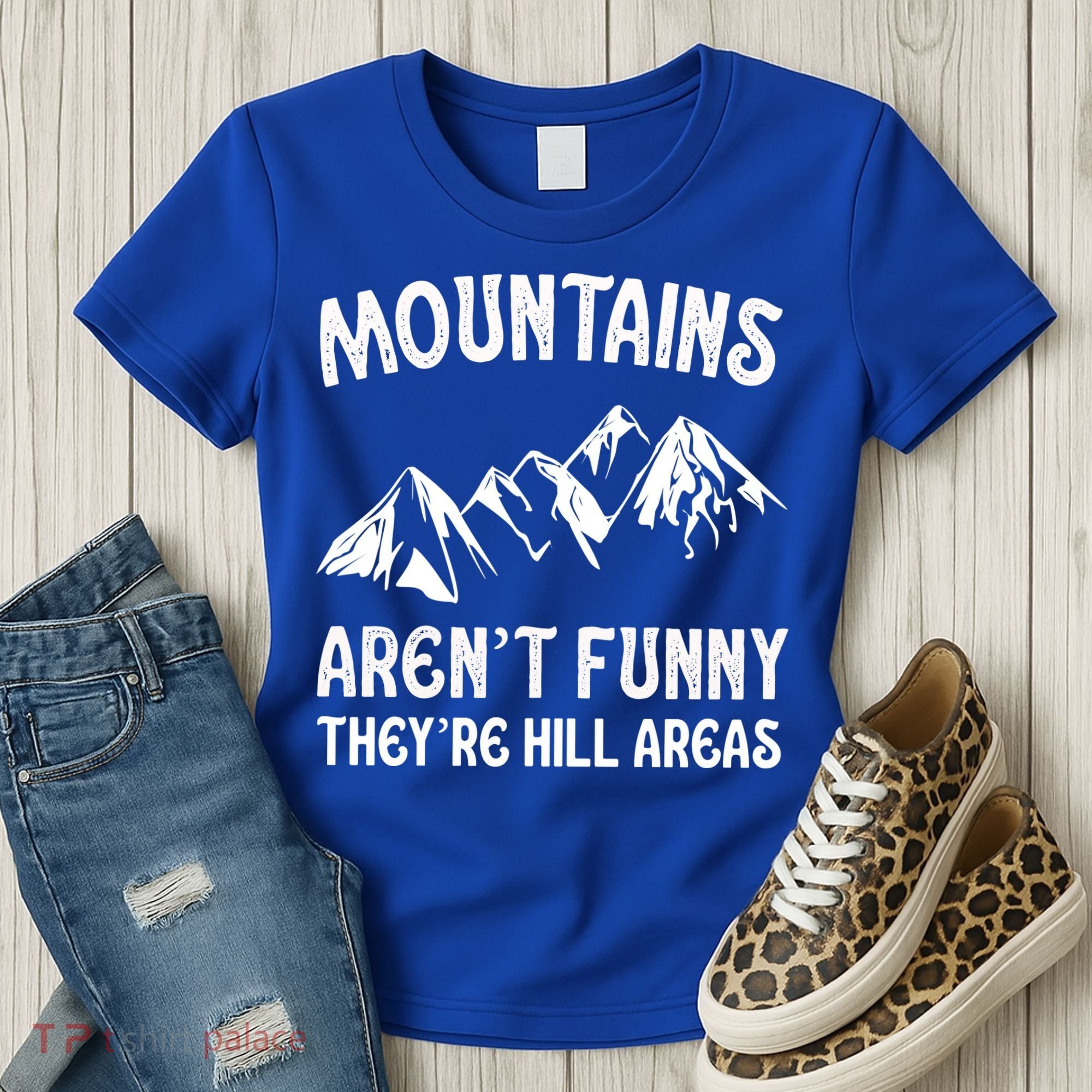 Mountains ArenT Funny TheyRe Hill Areas Funny Hiking Pun Women's T-Shirt