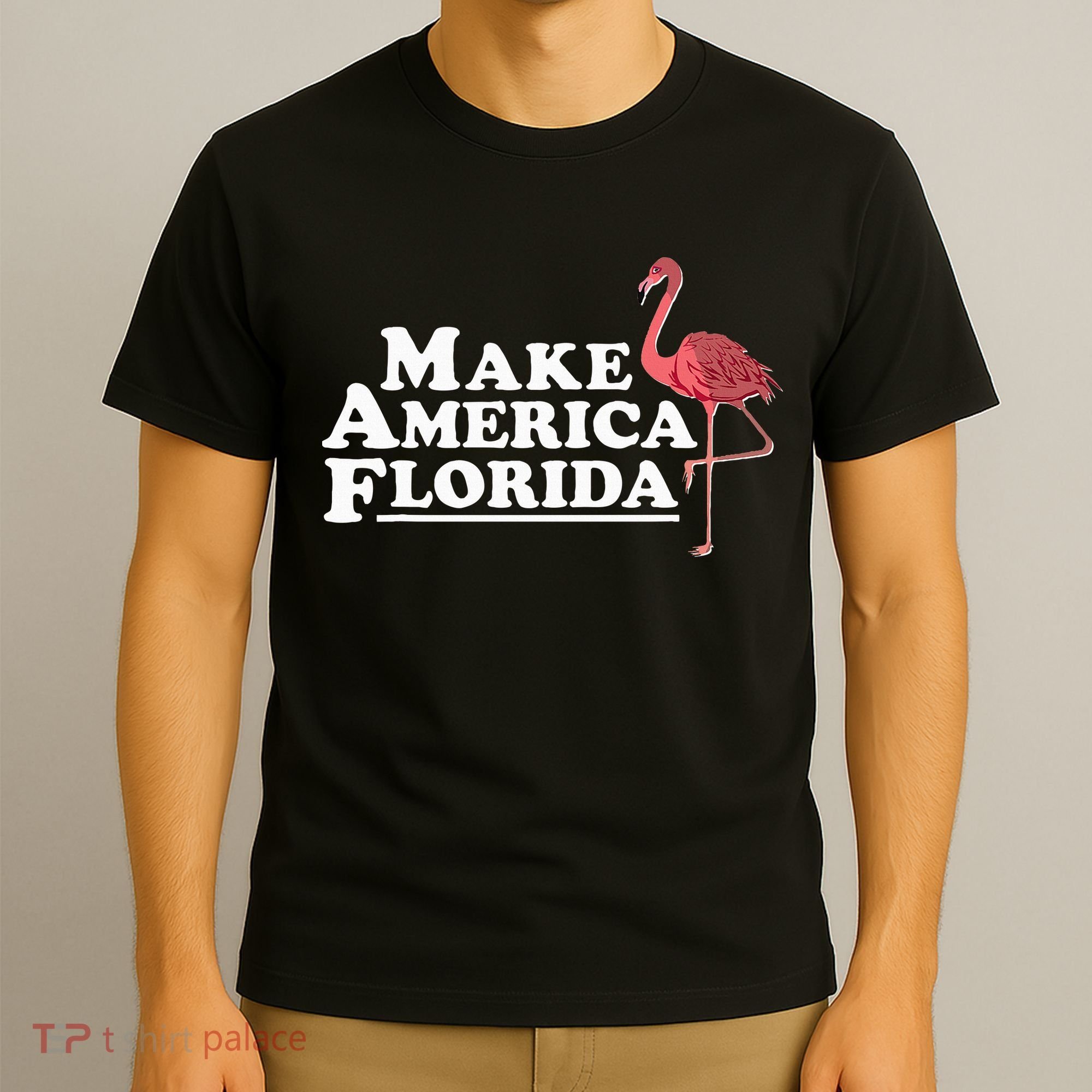 Make America Florida Funny Flamingo T-Shirt