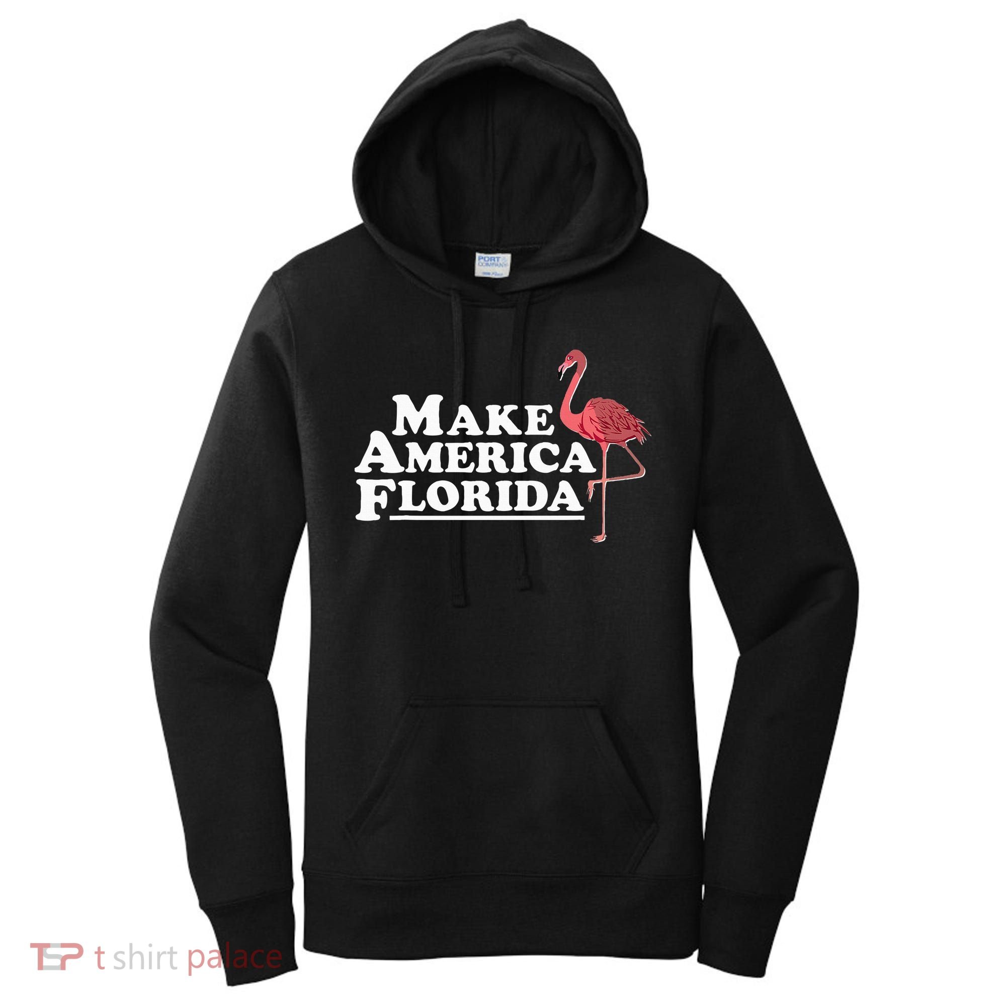 Make America Florida Funny Flamingo Women's Hoodie