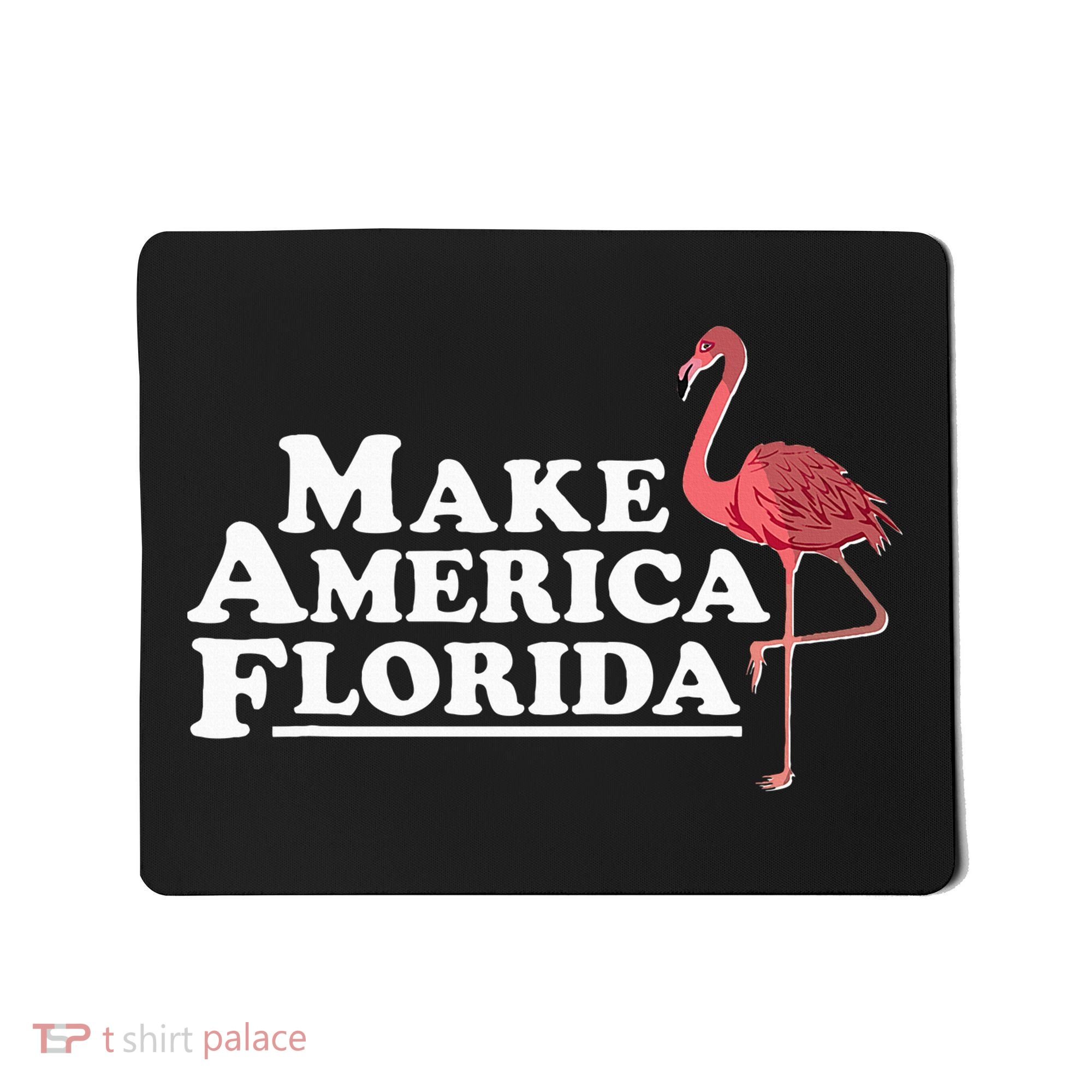 Make America Florida Funny Flamingo Mousepad