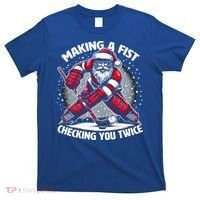 Making A Fist Checking You Twice Ugly Christmas Santa Hockey Gift T-Shirt thumb 0
