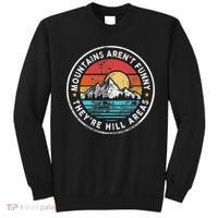 Mountains Aren’T Funny They’Re Hill Areas Sweatshirt thumb 0