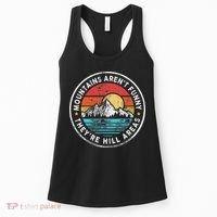 Mountains Aren’T Funny They’Re Hill Areas Women's Tank Top thumb 0