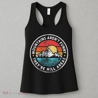 Mountains Aren’T Funny They’Re Hill Areas Women's Tank Top thumb 3