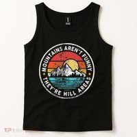 Mountains Aren’T Funny They’Re Hill Areas Tank Top thumb 2