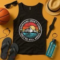Mountains Aren’T Funny They’Re Hill Areas Tank Top thumb 4