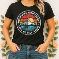 Mountains Aren’T Funny They’Re Hill Areas Women's T-Shirt thumb 2