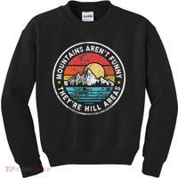 Mountains Aren’T Funny They’Re Hill Areas Kids Sweatshirt thumb 0