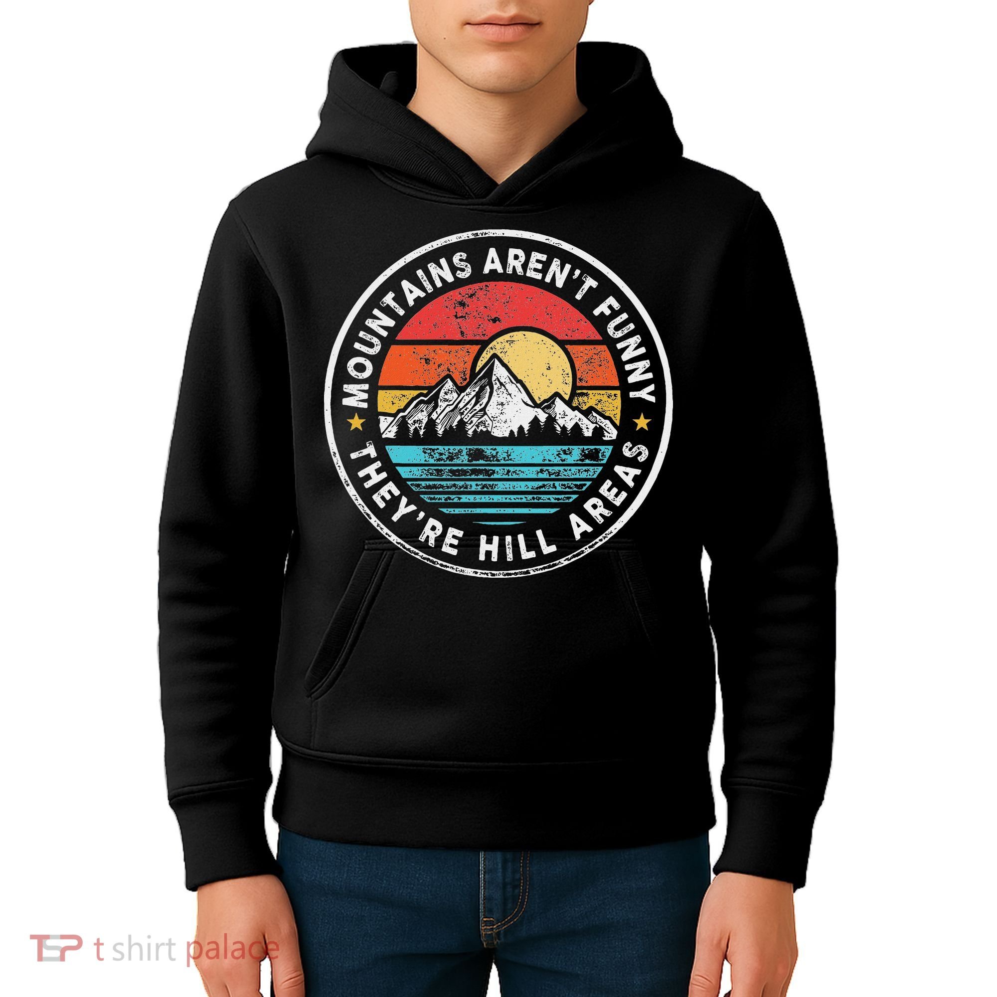 Mountains Aren’T Funny They’Re Hill Areas Kids Hoodie