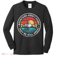 Mountains Aren’T Funny They’Re Hill Areas Kids Long Sleeve Shirt thumb 0