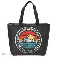 Mountains Aren’T Funny They’Re Hill Areas Tote Bag thumb 0