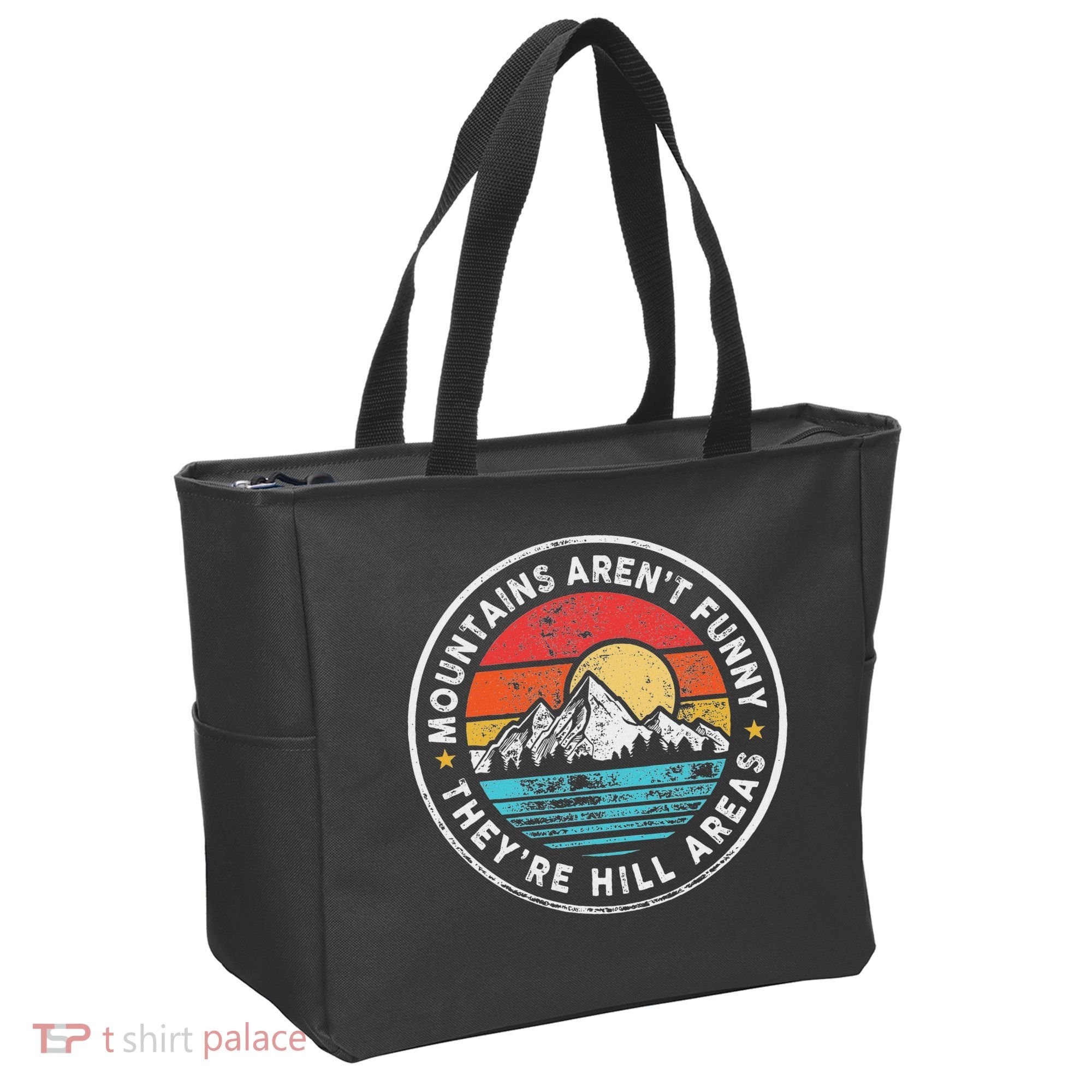 Mountains Aren’T Funny They’Re Hill Areas Tote Bag