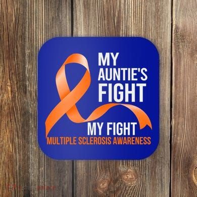 My Auntie's Fight My Fight Multiple Sclerosis Ms Warrior Gift Coaster