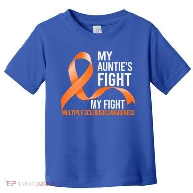 My Auntie's Fight My Fight Multiple Sclerosis Ms Warrior Gift Toddler T-Shirt