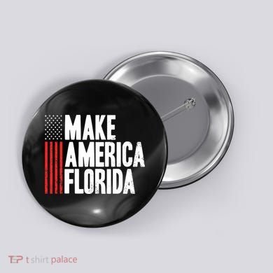 Make America Florida Presidential Election Vote Button