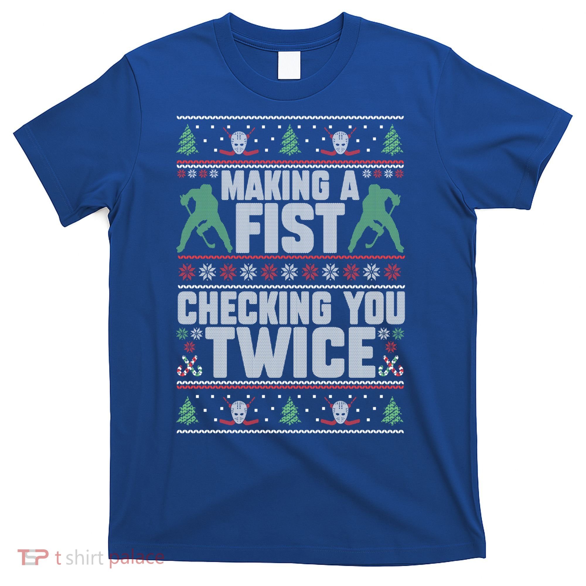Making A Fist Checking You Twice Hockey Player Christmas Cool Gift T-Shirt