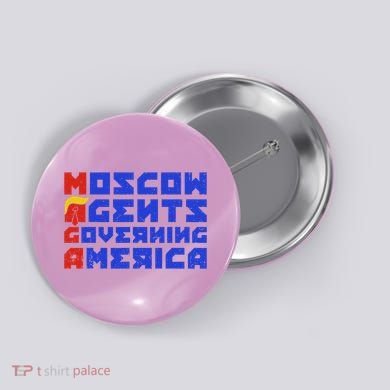 Moscow Agents Governing America  Button