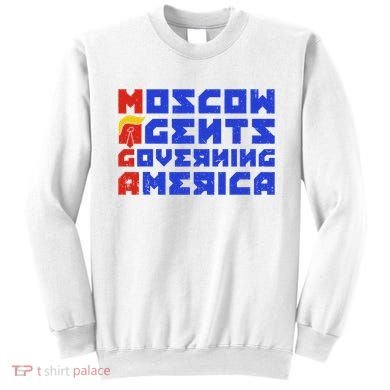 Moscow Agents Governing America  Sweatshirt