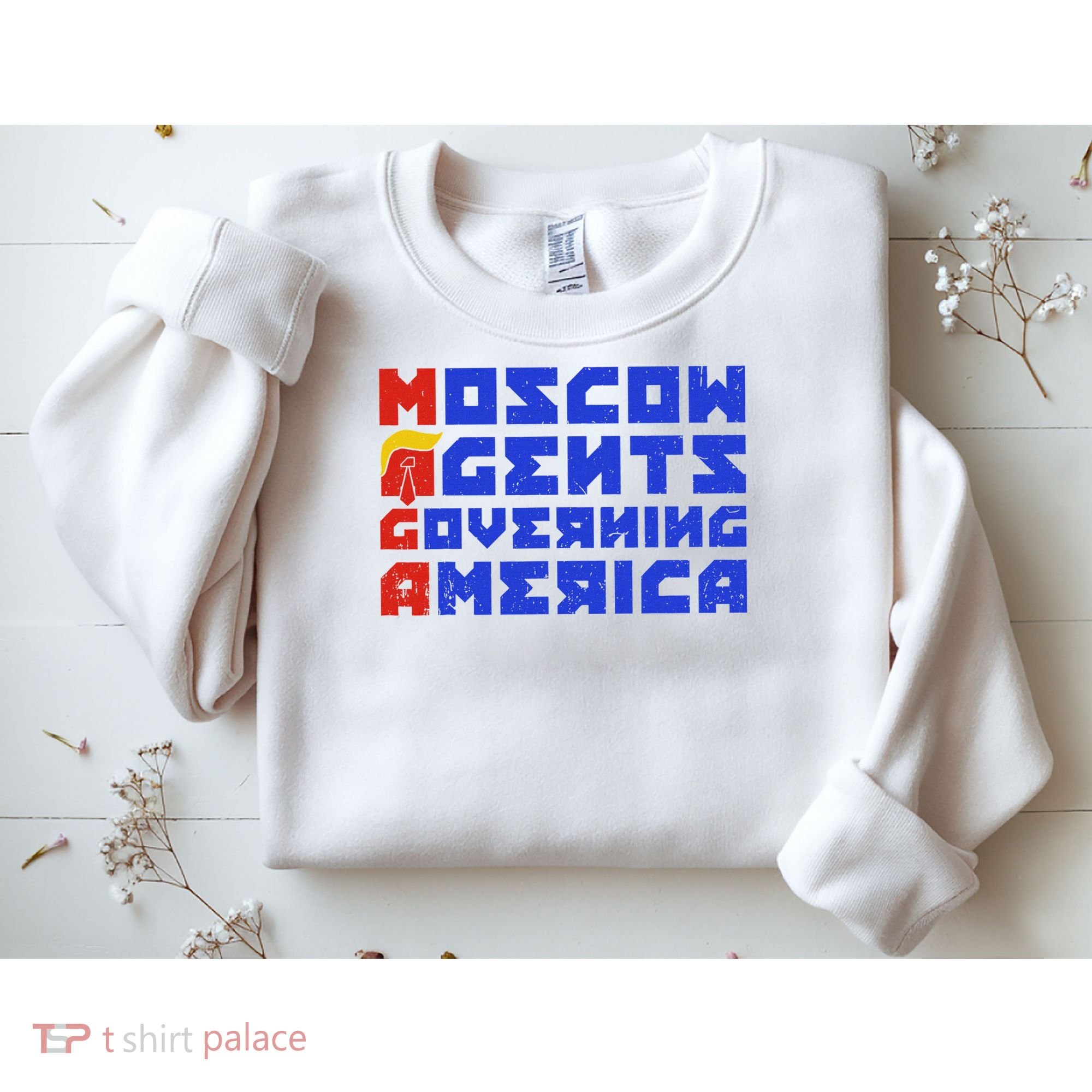 Moscow Agents Governing America  Sweatshirt