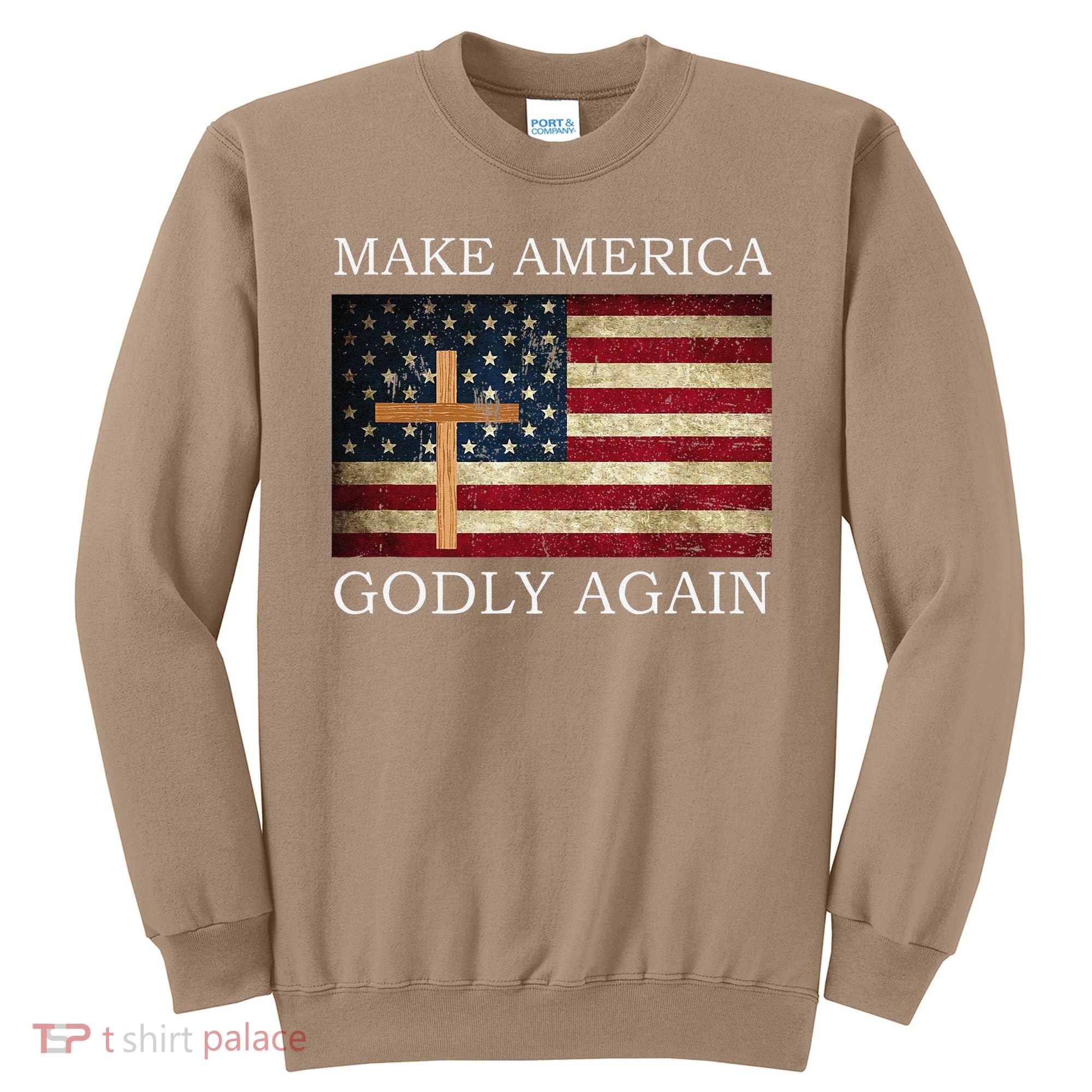 Make America Godly Again American Flag Cross Jesus Sweatshirt