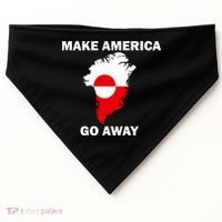 Make America Go Away Greenland Policy Political Statement USA-Made Doggie Bandana thumb 0
