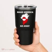 Make America Go Away Greenland Policy Political Statement Tumbler thumb 2