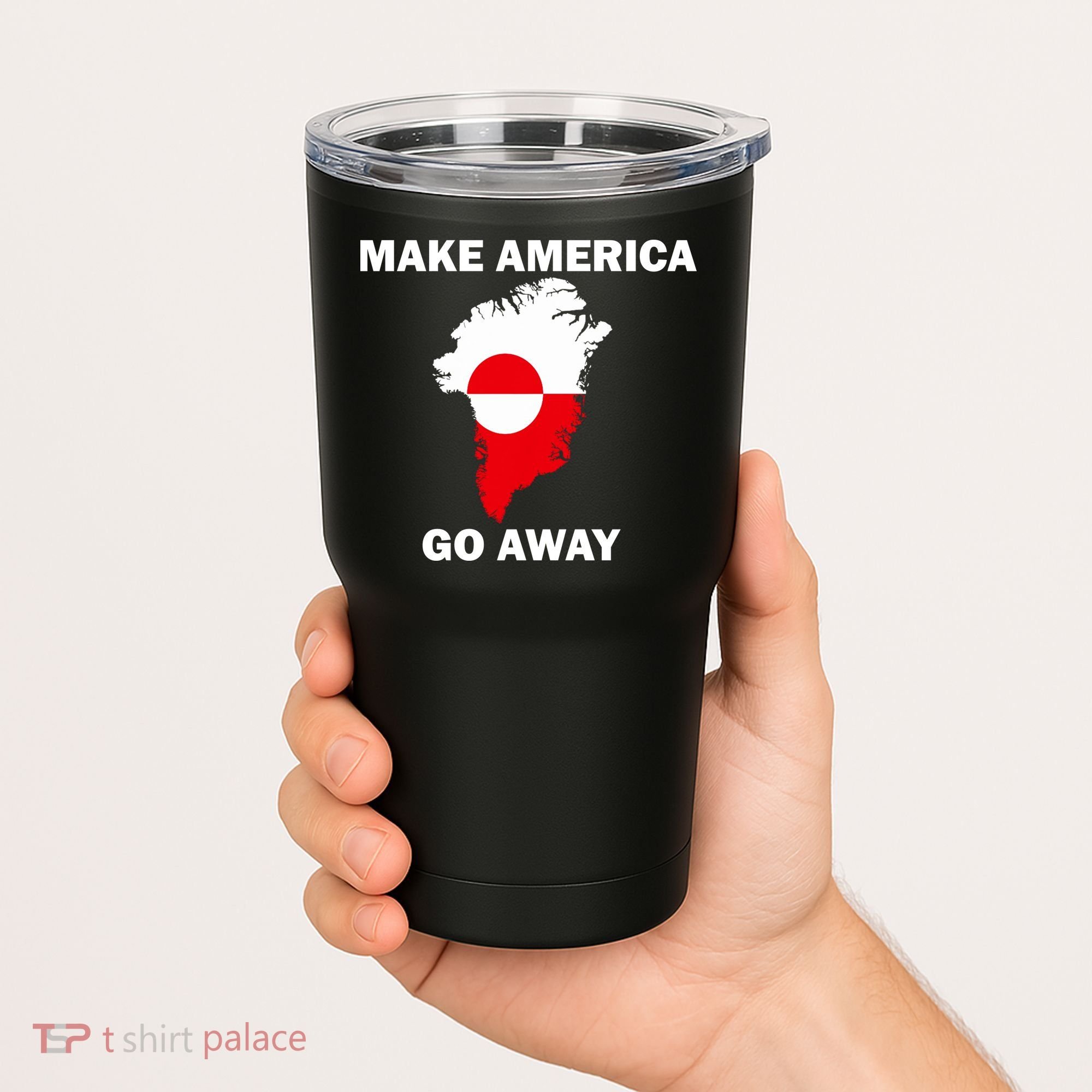 Make America Go Away Greenland Policy Political Statement Tumbler