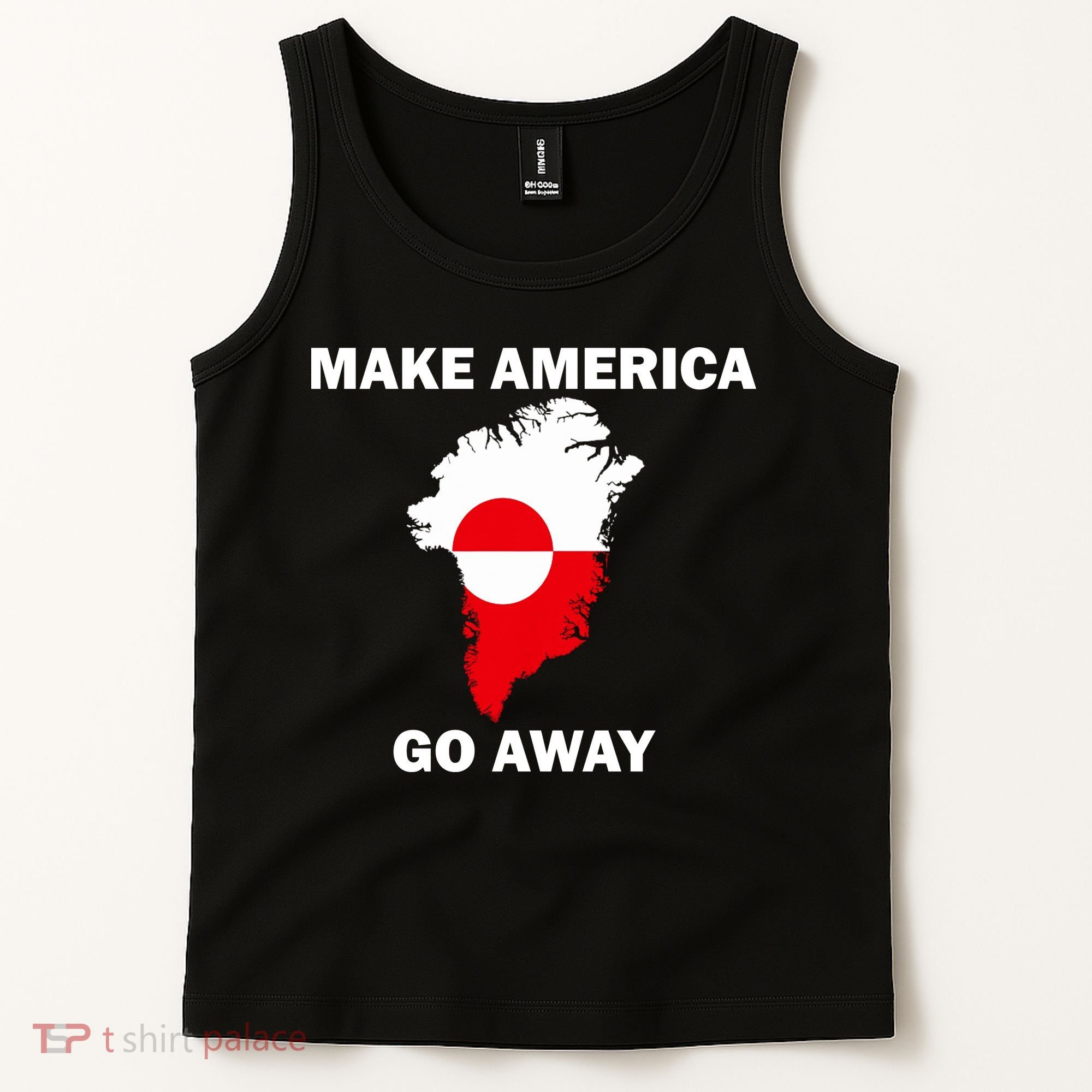 Make America Go Away Greenland Policy Political Statement Tank Top