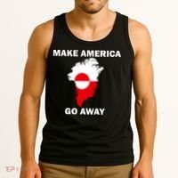Make America Go Away Greenland Policy Political Statement Tank Top thumb 3