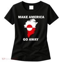 Make America Go Away Greenland Policy Political Statement Women's T-Shirt thumb 0
