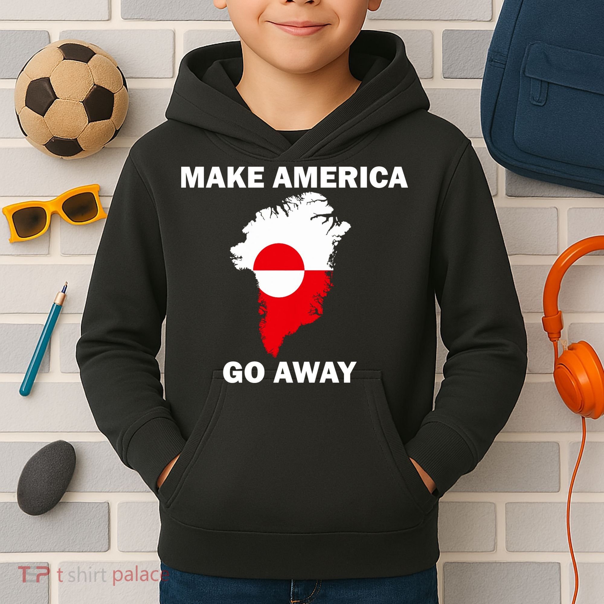 Make America Go Away Greenland Policy Political Statement Kids Hoodie