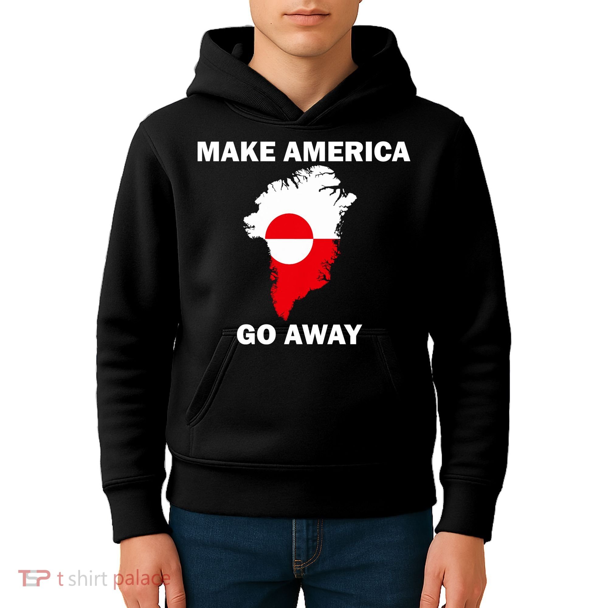 Make America Go Away Greenland Policy Political Statement Kids Hoodie