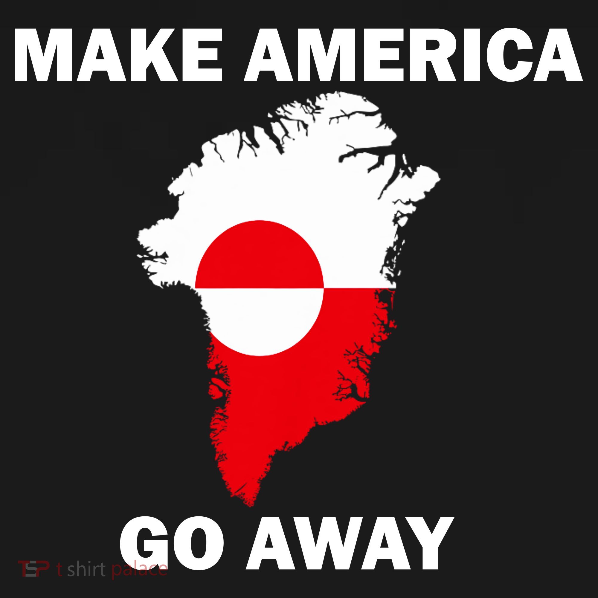 Make America Go Away Greenland Policy Political Statement Kids Long Sleeve Shirt