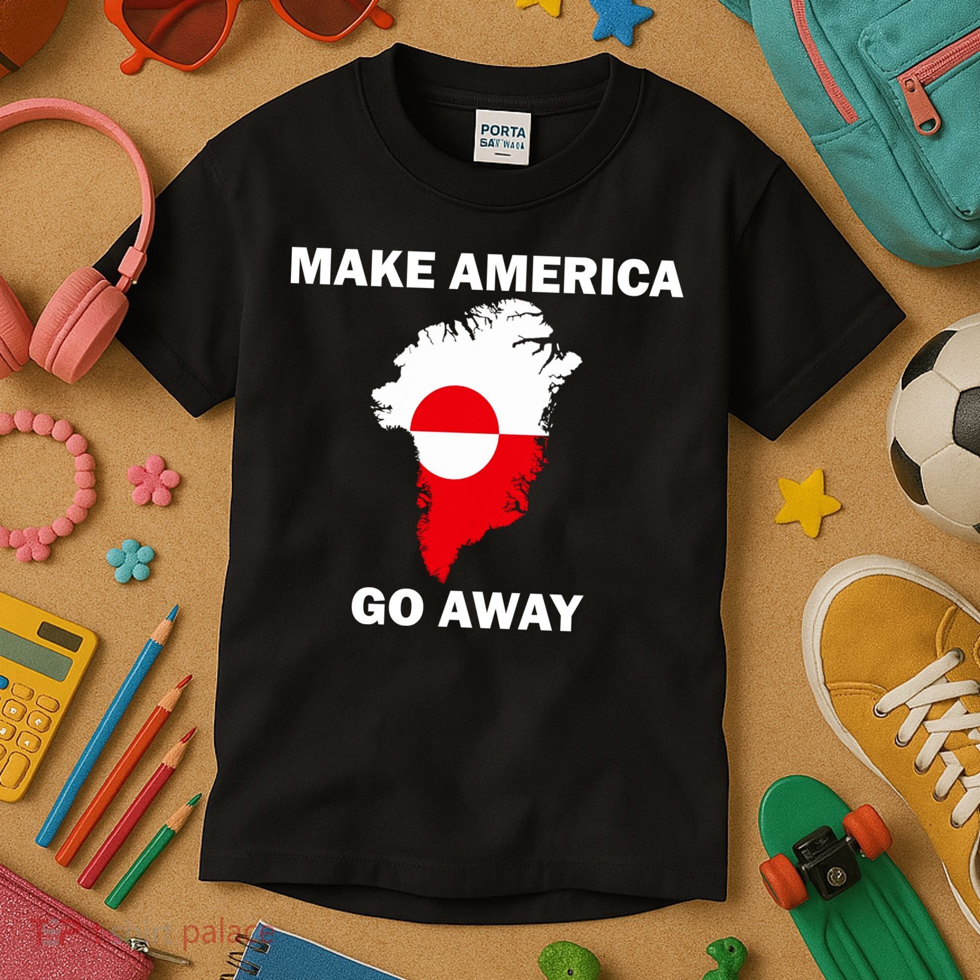 Make America Go Away Greenland Policy Political Statement Kids T-Shirt
