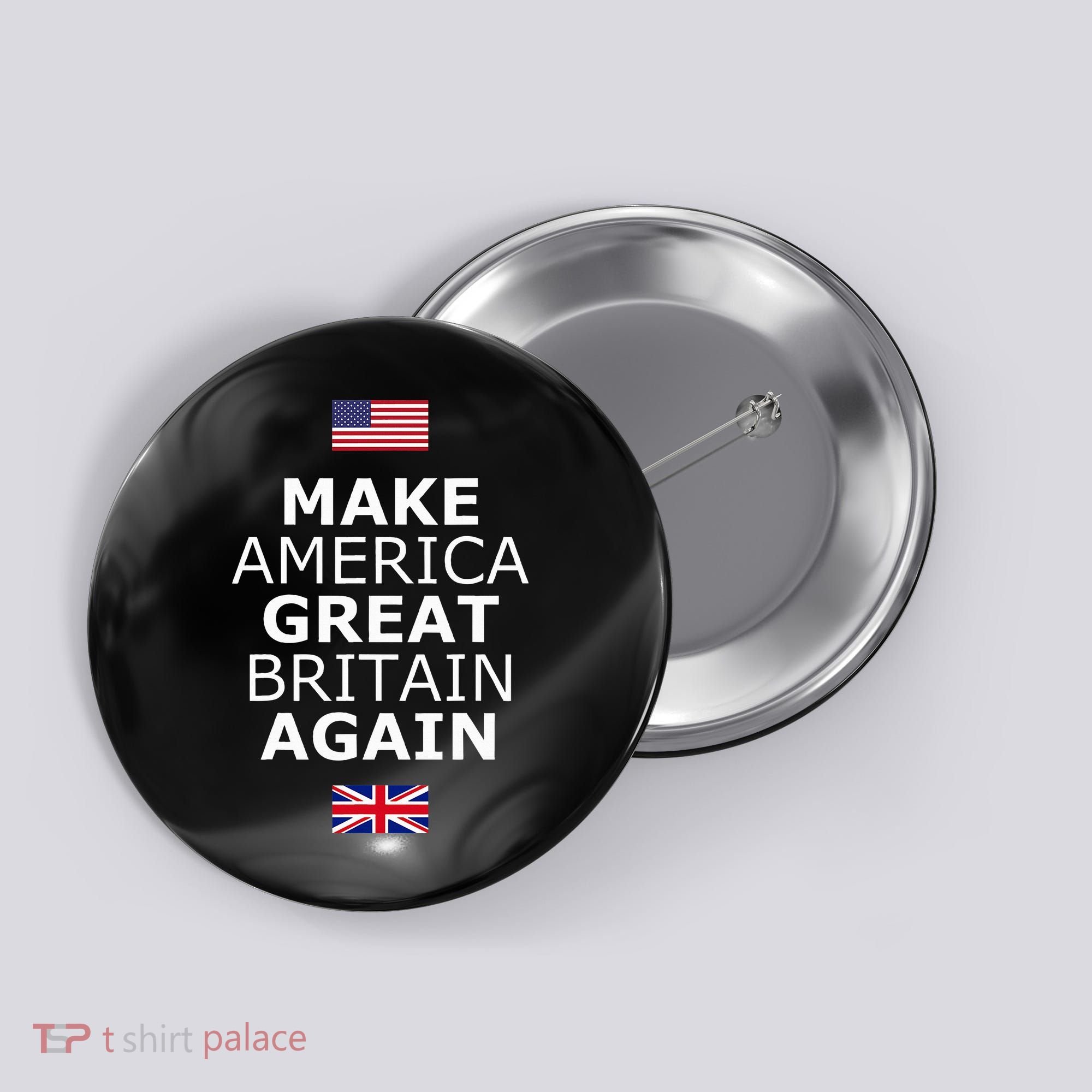 Make America Great Britain Again W Flags Button