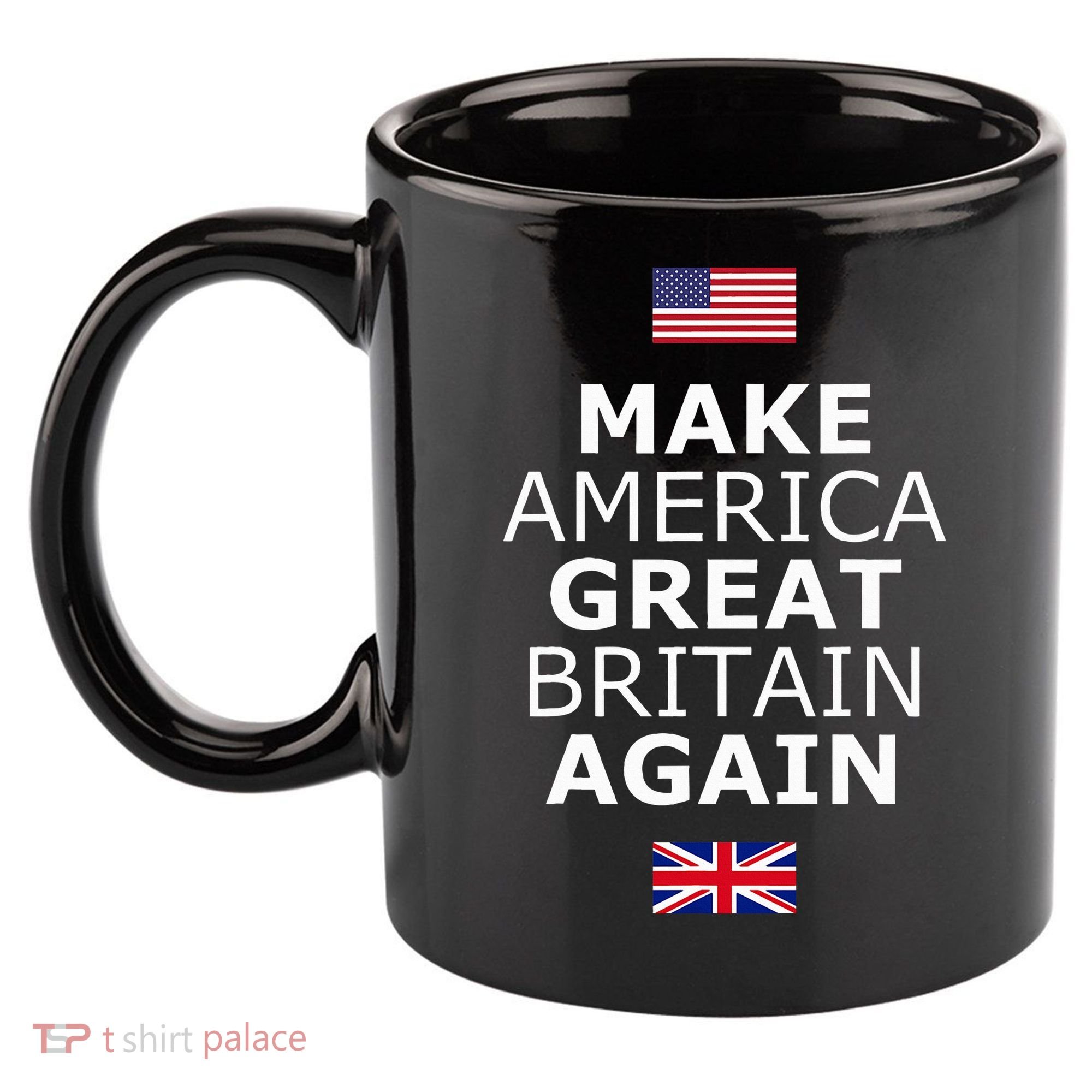 Make America Great Britain Again W Flags 11oz C Handle Ceramic Mug