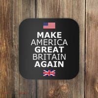 Make America Great Britain Again W Flags Coaster thumb 0