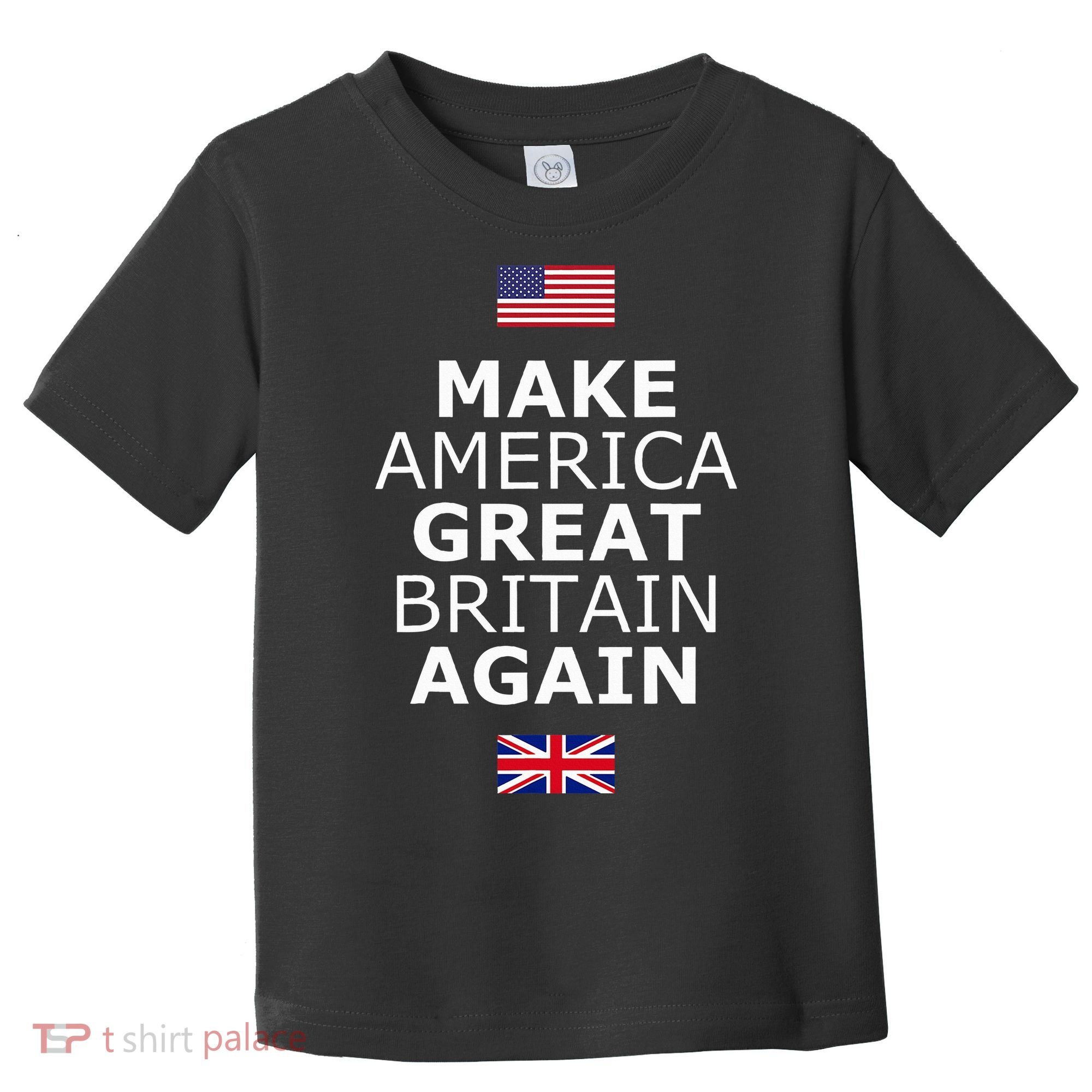 Make America Great Britain Again W Flags Toddler T-Shirt
