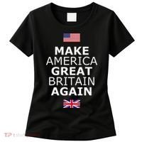 Make America Great Britain Again W Flags Women's T-Shirt thumb 0