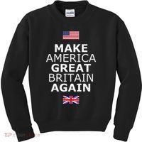 Make America Great Britain Again W Flags Kids Sweatshirt thumb 0
