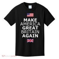 Make America Great Britain Again W Flags Kids T-Shirt thumb 0
