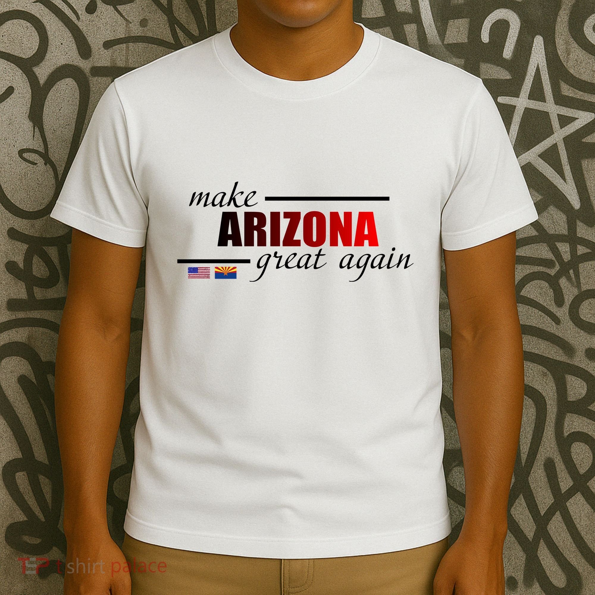 Make Arizona Great Again T-Shirt