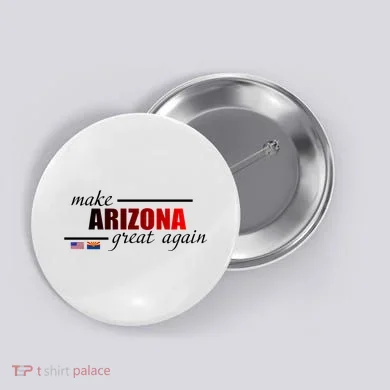 Make Arizona Great Again Button